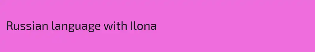Russian language with Ilona